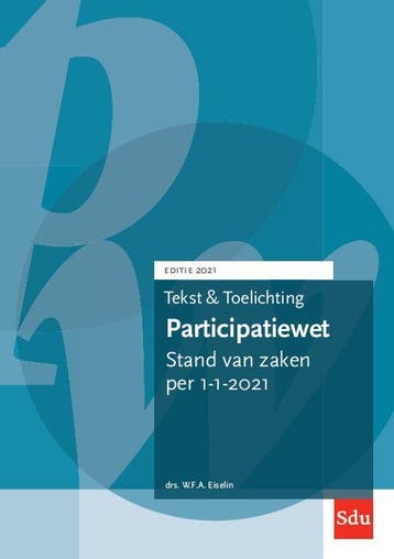 Tekst en Toelichting Participatiewet. Editie 2 9789012406802, Zo goed als nieuw