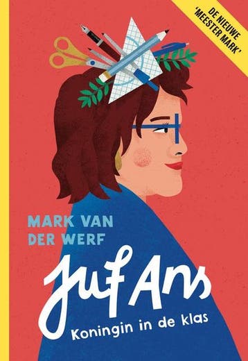 Juf Ans-Koningin In De Klas | Mark Werf | Nieuw, Ophalen of Verzenden, Nieuw, Mark Werf