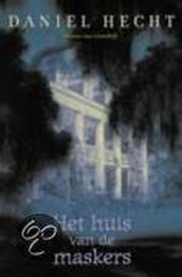 Het huis van de maskers - Daniel Hecht 9789024547708, Verzenden, Gelezen, Daniel Hecht