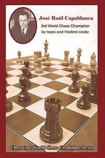 Jose Raul Capablanca - Isaak Linder 9781888690569, Verzenden, Zo goed als nieuw, Isaak Linder