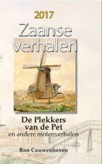 Zaanse Verhalen 2017 - De Plekkers van De Pet en andere, Verzenden, Zo goed als nieuw, Ron Couwenhoven