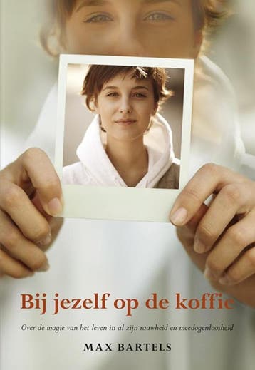 Bij jezelf op de koffie - Max Bartels 9789089549136, Verzenden, Gelezen, Max Bartels