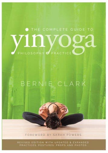 9780968766583 The Complete Guide to Yin Yoga, Verzenden, Nieuw, Bernie Clark