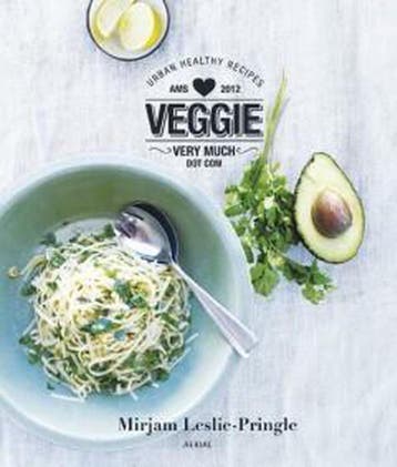 Veggie Very Much -  urban healthy recipes - 9789402601305, Boeken,  Mirjam Leslie-Pringle, Gezond koken, Nieuw, Ophalen of Verzenden