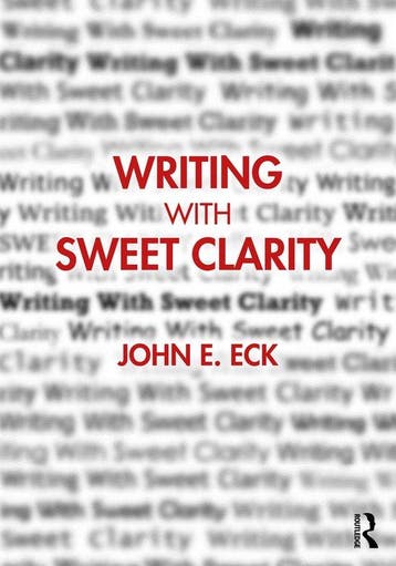 Writing with Sweet Clarity - John E. Eck 9780367746605, Verzenden, Zo goed als nieuw, John E. Eck