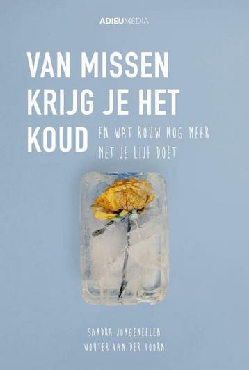 Van missen krijg je het koud - Sandra Jongeneelen, Verzenden, Gelezen, Sandra Jongeneelen