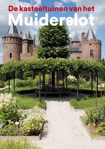 De Kasteeltuinen Van Het Muiderslot | Nieuw, Ophalen of Verzenden, Nieuw, Yvonne Molenaar; Henk Boers