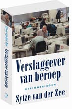 Verslaggever van beroep (9789044631722, Sytze Van der Zee), Verzenden, Nieuw