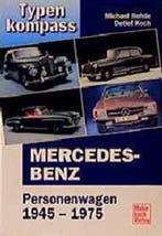 Typenkompass Mercedes Benz Band 1. Personenwagen 1945-1976, Michael Rohde, Algemeen, Verzenden, Zo goed als nieuw