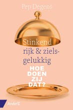 Stinkend rijk en zielsgelukkig (9789462961906, Pep Degens), Boeken, Verzenden, Nieuw