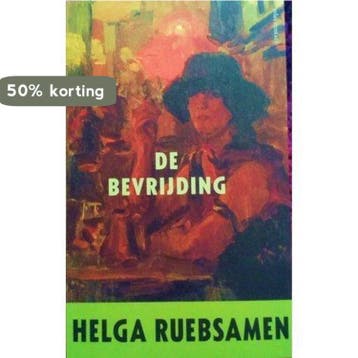 De bevrijding 9789025443825 Helga Ruebsamen, Verzenden, Zo goed als nieuw, Helga Ruebsamen