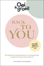 Back to you / Oei, ik groei! 9789464041354 Xaviera Plooij, Verzenden, Zo goed als nieuw, Xaviera Plooij