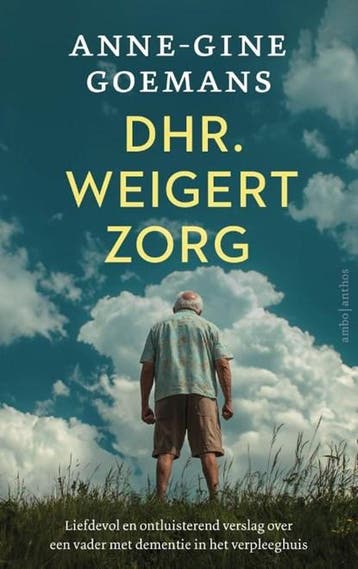 Dhr. weigert zorg | 9789026368844 | Anne-Gine Goemans, Ophalen of Verzenden, Zo goed als nieuw, Anne-Gine Goemans