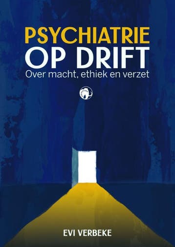 Psychiatrie Op Drift | Evi Verbeke | Nieuw, Ophalen of Verzenden, Nieuw, Evi Verbeke