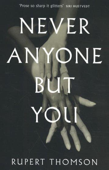 Never anyone but you 9781472153494 Rupert Thomson, Verzenden, Gelezen, Rupert Thomson
