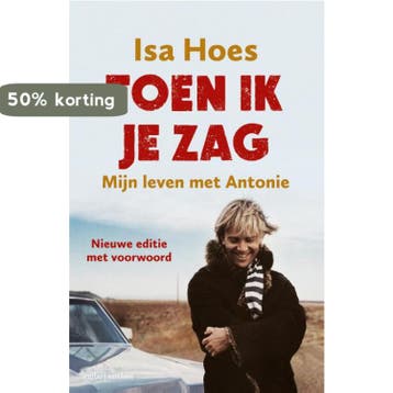 Toen ik je zag - Isa Hoes 9789026329180, Verzenden, Gelezen, Isa Hoes