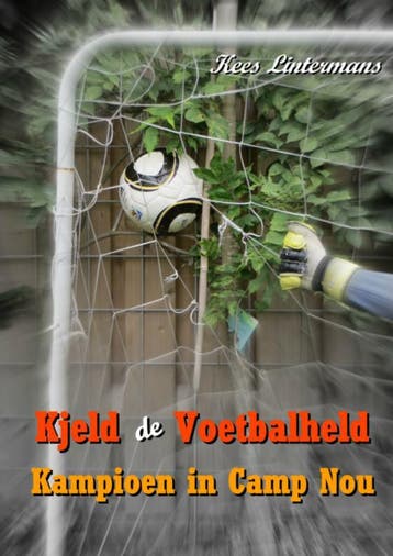 Kjeld De Voetbalheld | Kees Lintermans | Nieuw, Ophalen of Verzenden, Nieuw, Kees Lintermans