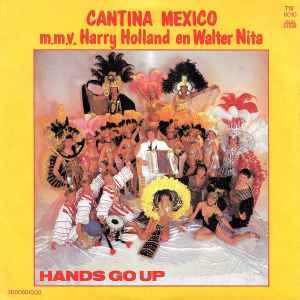 vinyl single 7 inch - Cantina Mexico - Hands Go Up, Verzenden, Zo goed als nieuw, 7 inch, Pop