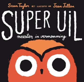 Super Uil - Sean Taylor 9789047700296, Verzenden, Zo goed als nieuw, Sean Taylor