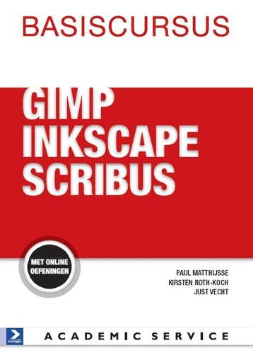Basiscursus GIMP,Inkscape en Scribus / Basiscursussen, Boeken, Verzenden, Zo goed als nieuw, Paul Matthijsse