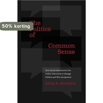 The Politics of Common Sense - Deva R. Woodly 9780190203993, Verzenden, Zo goed als nieuw, Deva R. Woodly