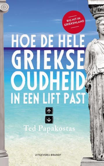 Hoe De Hele Griekse Oudheid In Een Lift Past | Nieuw, Ophalen of Verzenden, Nieuw, Ted Papakostas