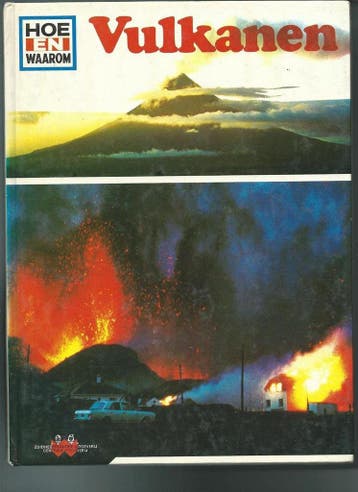 Vulkanen / Hoe en waarom / 57 9789024314546, Boeken, Verzenden, Gelezen