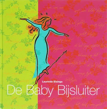 De Baby Bijsluiter 9789081166911 L. Elzinga, Verzenden, Zo goed als nieuw, L. Elzinga