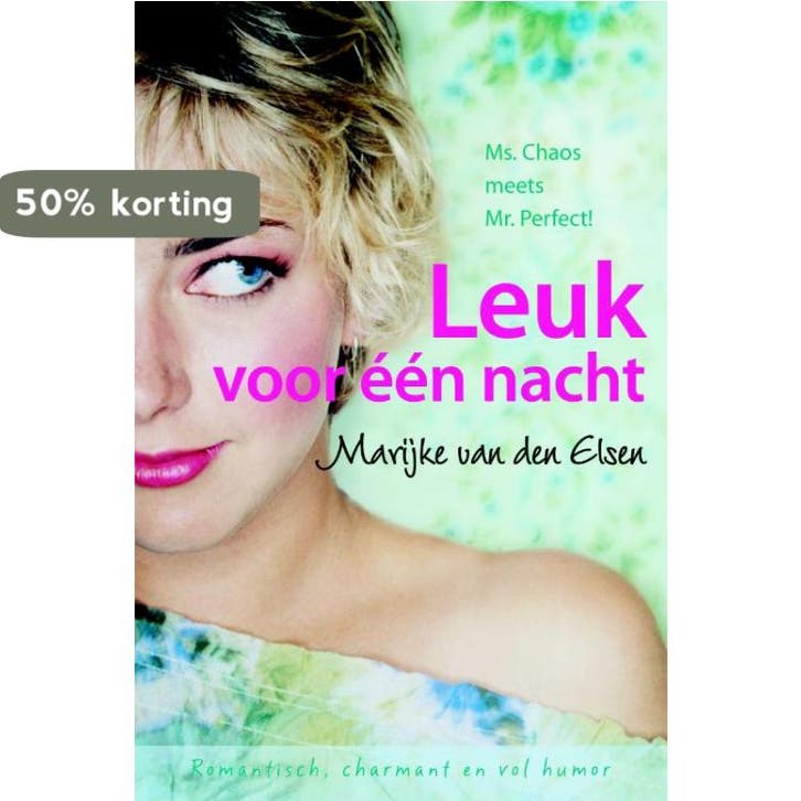 Leuk voor één nacht 9789059774292 Marijke van den Elsen, Boeken, Romans, Zo goed als nieuw, Verzenden