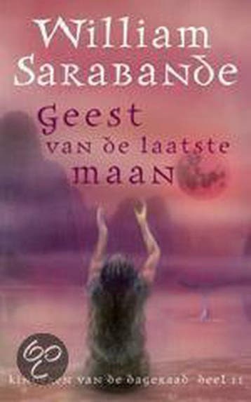 Geest van de laatste maan / Kinderen van de dageraad / 11, Verzenden, Gelezen, W. Sarabande