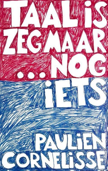 Taal is zeg maar echt mijn ding & En dan nog iets, Boeken, Verzenden, Zo goed als nieuw, Paulien Cornelisse