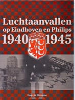 Luchtaanvallen op Eindhoven en Philips 1940-1945, Boeken, Verzenden, Zo goed als nieuw, A.G.C. Hermens