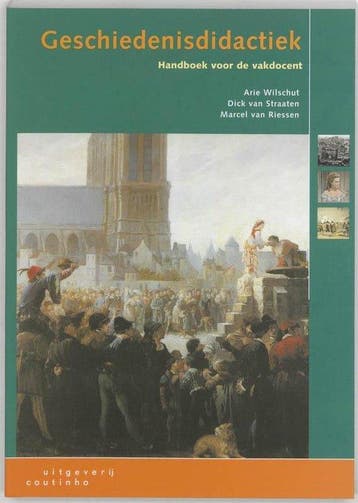 9789062833993 Geschiedenisdidactiek | Tweedehands, Boeken, Verzenden, Zo goed als nieuw, Arie Wilschut