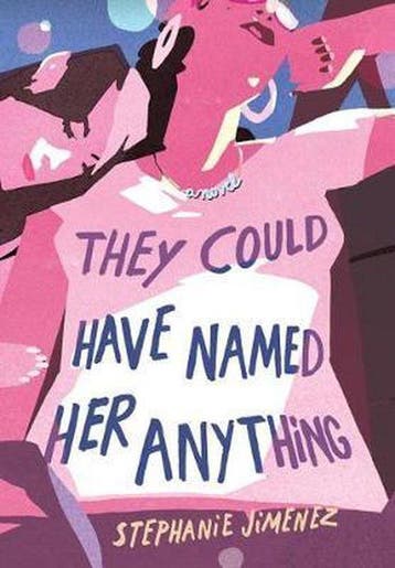 They Could Have Named Her Anything - Stephanie Jiménez, Verzenden, Zo goed als nieuw, Stephanie Jiménez