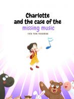 9789465015712 Charlottes and the case of the missing music, Boeken, Verzenden, Nieuw, Ivo ten Voorde