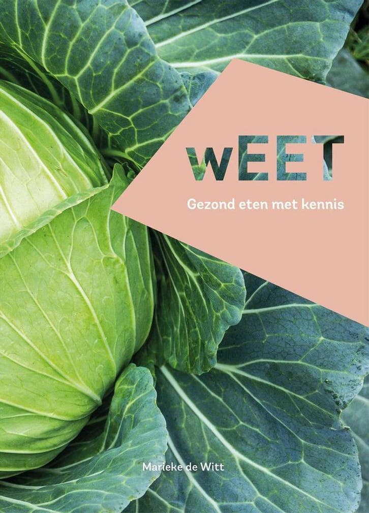 wEET, Gezond eten met kennis - Marieke de Witt 9789090337807, Boeken, Hobby en Vrije tijd, Zo goed als nieuw, Verzenden