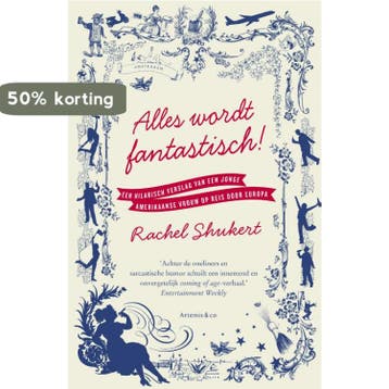 Alles wordt fantastisch! - Rachel Shukert 9789047201809, Boeken, Verzenden, Gelezen, Rachel Shukert
