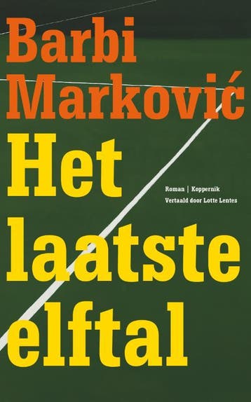 Het Laatste Elftal | Barbi Markovi | Nieuw, Ophalen of Verzenden, Nieuw, Barbi Markovi