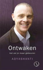 Ontwaken, het zal je maar gebeuren 9789491411342 Adyashanti, Verzenden, Zo goed als nieuw, Adyashanti