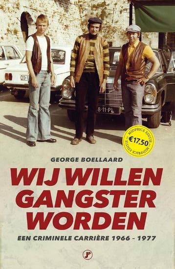 W Willen Gangster Worden | George Boellaard | Nieuw, Boeken, Ophalen of Verzenden, Nieuw, George Boellaard
