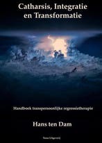9789075568240 Catharsis, integratie en transformatie, Boeken, Verzenden, Nieuw, Hans ten Dam
