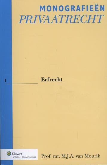 Erfrecht / Monografieen Privaatrecht / 1 - M.J.A. van Mourik, Verzenden, Zo goed als nieuw, M.J.A. van Mourik