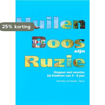 Huilen, boos zijn, ruzie - H. van Hasselt-Mooy 9789066658936, Verzenden, Zo goed als nieuw, H. van Hasselt-Mooy