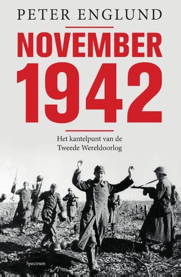 November 1942 - Peter Englund 9789000357178, Verzenden, Zo goed als nieuw, Peter Englund