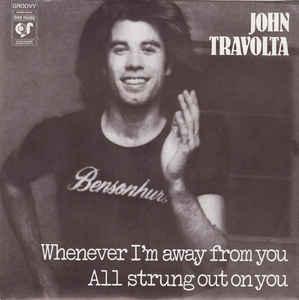 vinyl single 7 inch - John Travolta - Whenever Im Away F..., Verzenden, Zo goed als nieuw, 7 inch, Pop