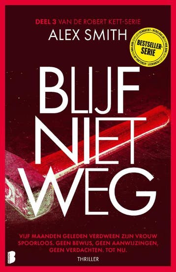 Blijf niet weg / Robert Kett / 3 - Alex Smith 9789059902770, Verzenden, Gelezen, Alex Smith