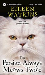 The Persian Always Meows Twice 1 A Cat Groomer Mystery, Verzenden, Gelezen, Eileen Watkins