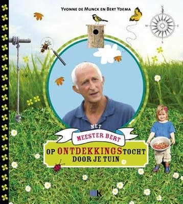 Met meester Bert op ontdekkingstocht door je tuin |, Ophalen of Verzenden, Zo goed als nieuw, YDEMA, Bert & MUNCK-DE GLAS, Yvonne de