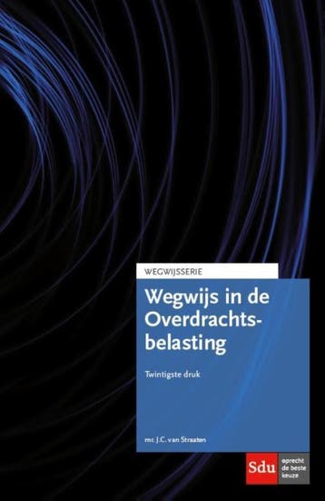 Wegwijsserie   Wegwijs in de Overdrachtsbelast 9789012395472, Boeken, Verzenden, Zo goed als nieuw