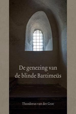 Groe, Theodorus van der-De genezing van de blinde Bartimeus, Verzenden, Gelezen